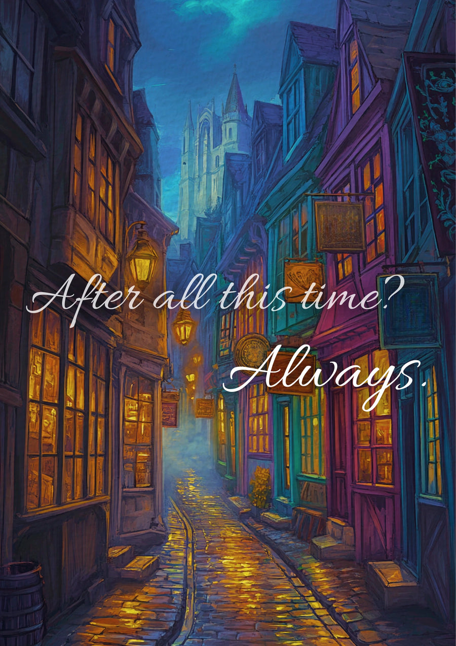 After All This Time? Always | Diagon Alley Edition