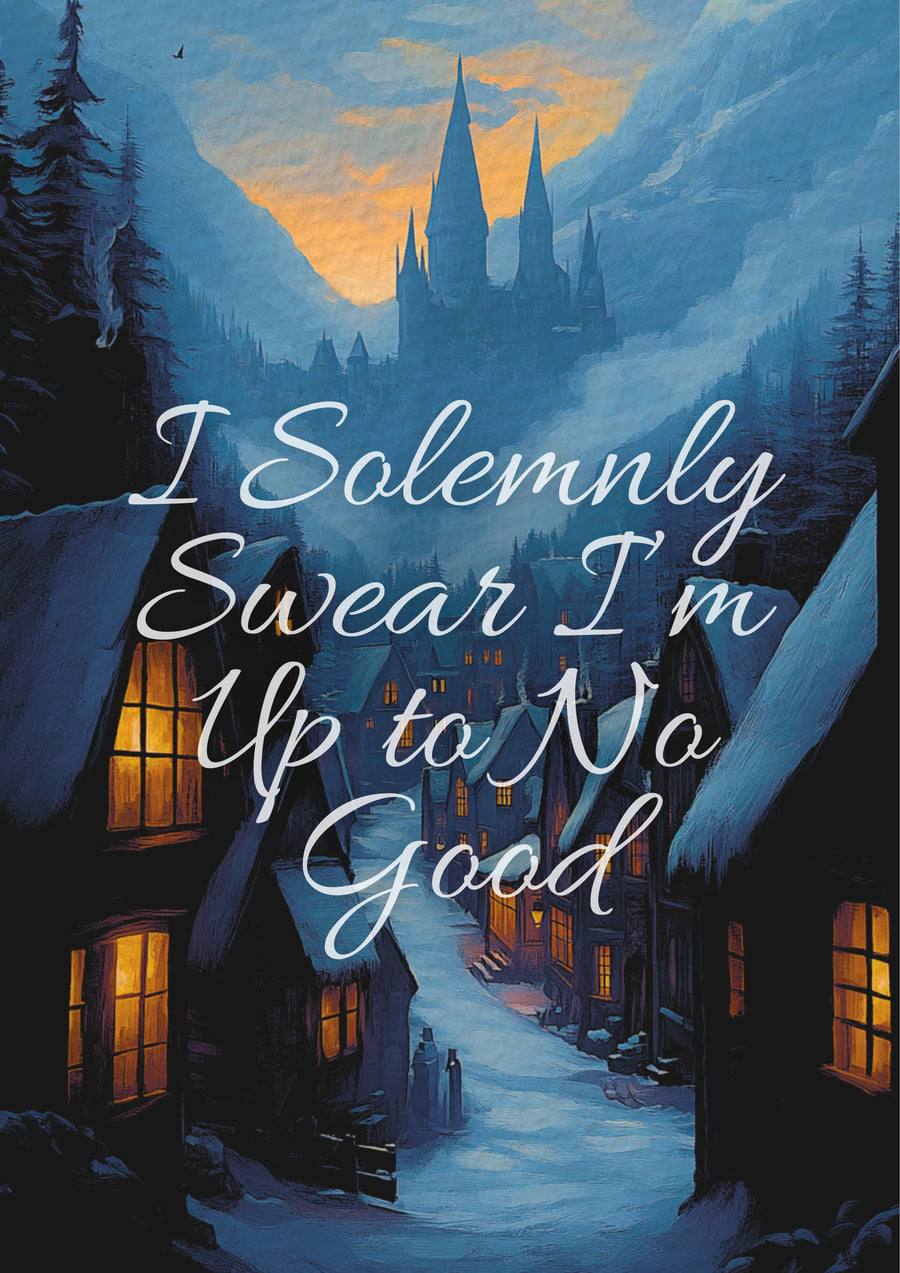 I Solemnly Swear | Hogsmeade Edition