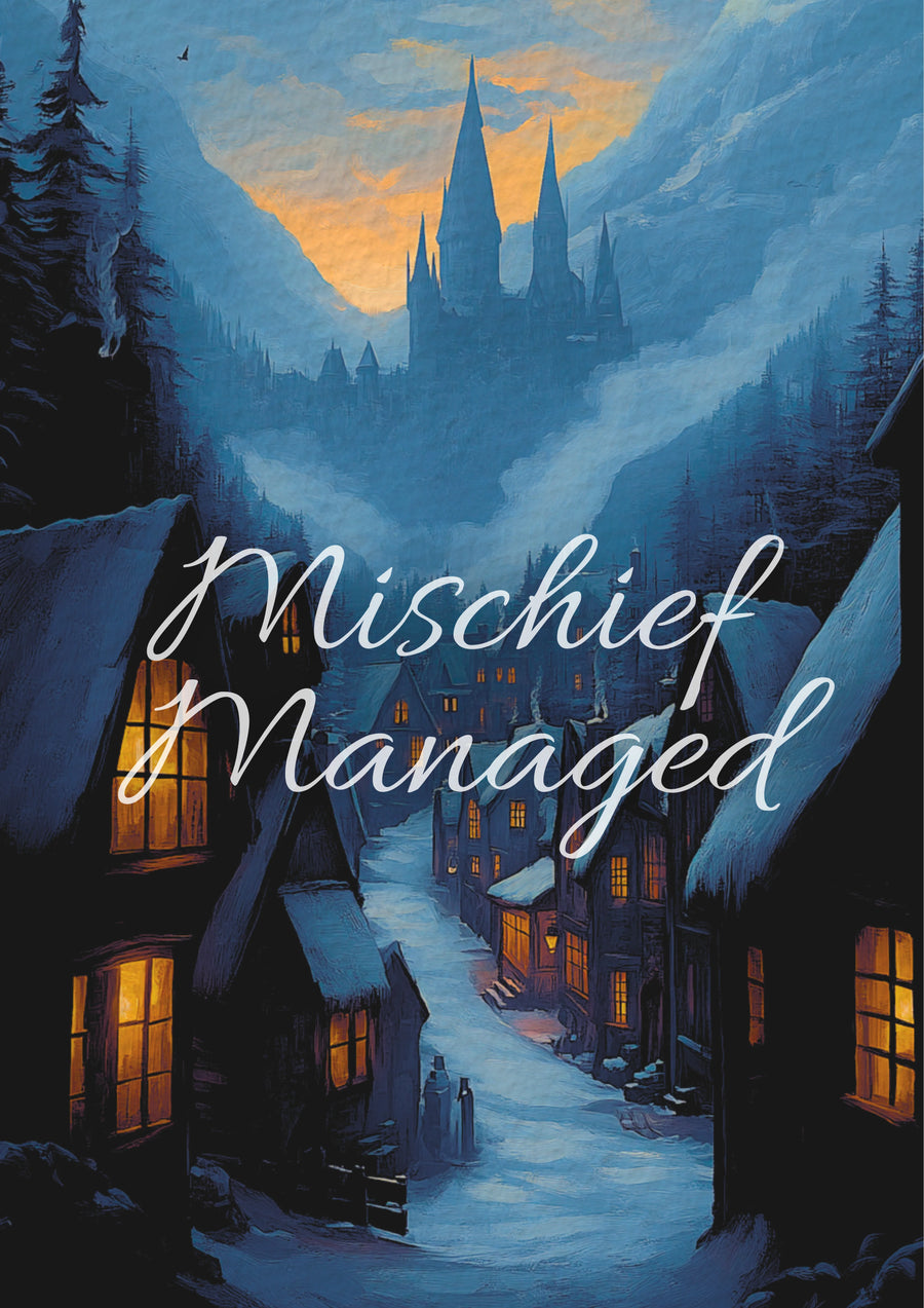 Mischief Managed | Hogsmeade Edition