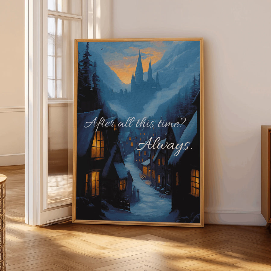 After All This Time? Always | Hogsmeade Edition