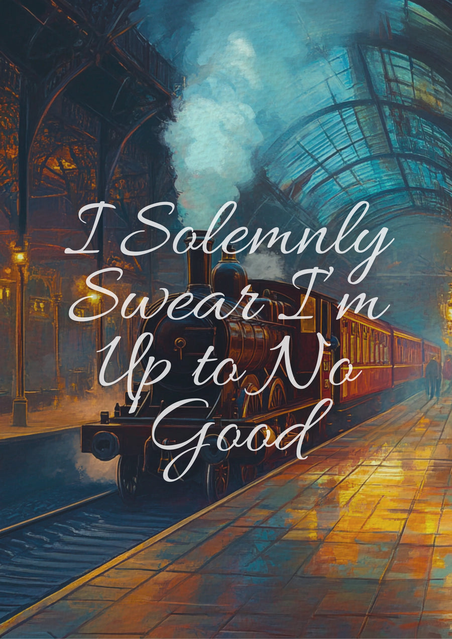 I Solemnly Swear | Platform 9¾ Edition